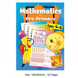 Mathematics for Pre-Primary Ages 4-6 Book 3 (MM79220) Mathematics for Pre-Primary Ages 4-6 Book 3 (MM79220)